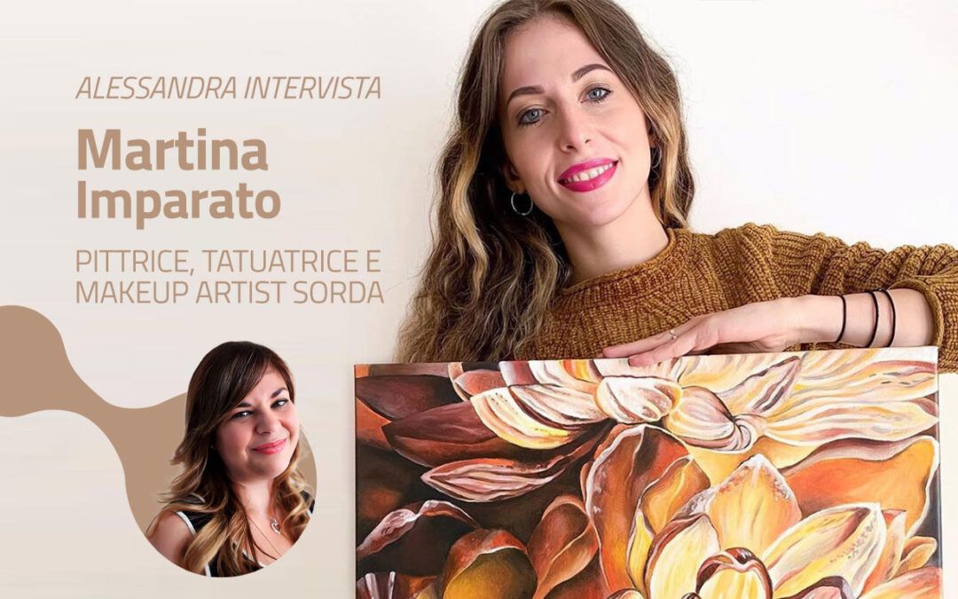 Intervista a Martina Imparato: pittrice, tatuatrice e makeup artist sorda